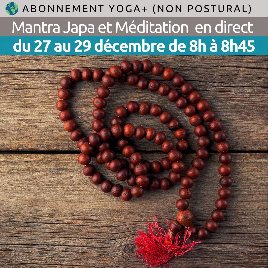 Abonnement Yoga+ non postural Japa et Méditation, décembre 2024