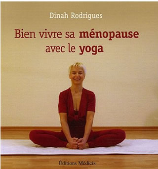 A propos de «Bien vivre sa ménopause avec le yoga» de Dinah Rodriges