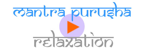 relaxation mantra purusha